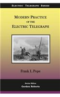 Modern Practice of the Electric Telegraph