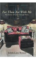 For Thou Art with Me: My Journey of Cancer Through Poetry