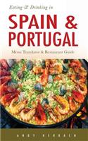 Eating & Drinking in Spain and Portugal: Spanish and Portuguese Menu Translators and Restaurant Guide