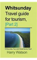 Whitsunday Travel guide for Tourism, [Part 2]