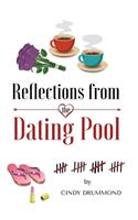 Reflections From the Dating Pool