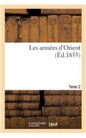 Les Armées d'Orient. Tome 2: (Sciences Sociales)