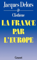 La France par l'Europe
