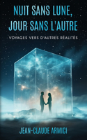Nuit sans lune, jour sans l'autre