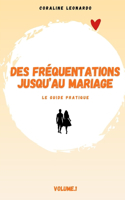 Des fréquentations jusqu'au mariage: le guide pratique