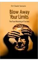 Blow Away Your Limits