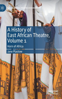 History of East African Theatre, Volume 1