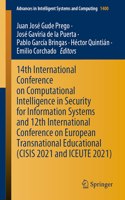 14th International Conference on Computational Intelligence in Security for Information Systems and 12th International Conference on European Transnational Educational (Cisis 2021 and Iceute 2021)