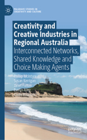 Creativity and Creative Industries in Regional Australia