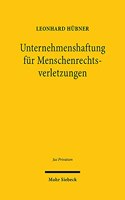 Unternehmenshaftung fur Menschenrechtsverletzungen