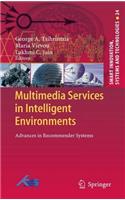 Multimedia Services in Intelligent Environments