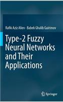 Type-2 Fuzzy Neural Networks and Their Applications