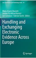 Handling and Exchanging Electronic Evidence Across Europe