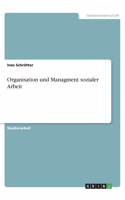 Organisation und Managment sozialer Arbeit