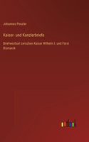 Kaiser- und Kanzlerbriefe