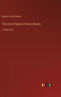 Life of General Francis Marion