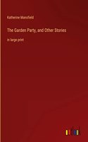 The Garden Party, and Other Stories