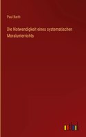 Notwendigkeit eines systematischen Moralunterrichts