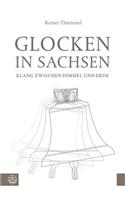 Glocken in Sachsen: Klang Zwischen Himmel Und Erde