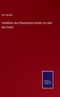 Verhältnis des Platonischen Gottes zur Idee des Guten