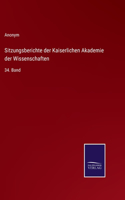 Sitzungsberichte der Kaiserlichen Akademie der Wissenschaften: 34. Band