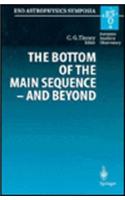 The Bottom of the Main Sequence and Beyond: Proceedings of the Eso Workshop Held in Garching, Germany, 10 12 August 1994