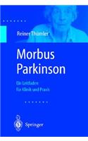 Morbus Parkinson: Ein Leitfaden Fa1/4r Klinik Und Praxis(German)