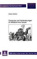 Computer Und Veraenderungen Im Weltbild Ihrer Nutzer