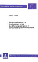 Arbeitsmarktpolitische Implikationen eines Bevoelkerungsrueckgangs in der Bundesrepublik Deutschland