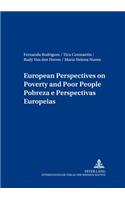 European Perspectives on Poverty and Poor People- Pobreza E Perspectivas Europeias