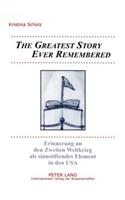 «The Greatest Story Ever Remembered»