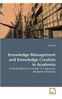 Knowledge Management and Knowledge Creation in Academia