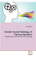 Gender-biased Ideology of Tigrinya Speakers