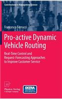 Pro-Active Dynamic Vehicle Routing: Real-Time Control and Request-Forecasting Approaches to Improve Customer Service