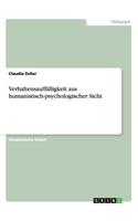 Verhaltensauffälligkeit aus humanistisch-psychologischer Sicht