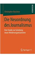 Die Neuordnung Des Journalismus