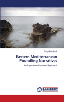 Eastern Mediterranean Foundling Narratives