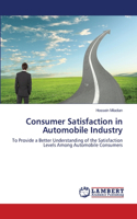 Consumer Satisfaction in Automobile Industry