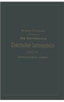 Die Berechnung Elektrischer Leitungsnetze in Theorie Und PRAXIS