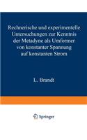 Rechnerische Und Experimentelle Untersuchungen Zur Kenntnis Der Metadyne ALS Umformer Von Konstanter Spannung Auf Konstanten Strom