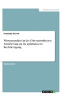 Wissensanalyse in der Erkenntnistheorie. Annäherung an die epistemische Rechtfertigung