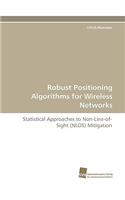 Robust Positioning Algorithms for Wireless Networks