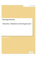 Telearbeit - Rückkehr zum Verlagswesen?: (German)