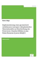 Implementierung eines geometrisch nichtlinearen isotropen viskoplastischen Materialmodells zur Beschreibung des Portevin-Le Chatelier-Effektes in das Finite-Elemente-System ABAQUS