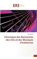 Chronique Des Rencontres Des Arts Et Des Musiques Chrétiennes