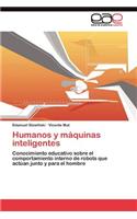 Humanos y máquinas inteligentes