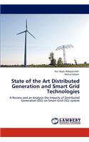 State of the Art Distributed Generation and Smart Grid Technologies