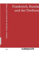 Frankreich, Russland und der Dreibund: (German)