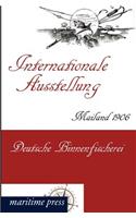 Internationale Ausstellung Mailand 1906: Deutsche Binnenfischerei(German)