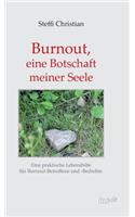 Burnout, Eine Botschaft Meiner Seele
